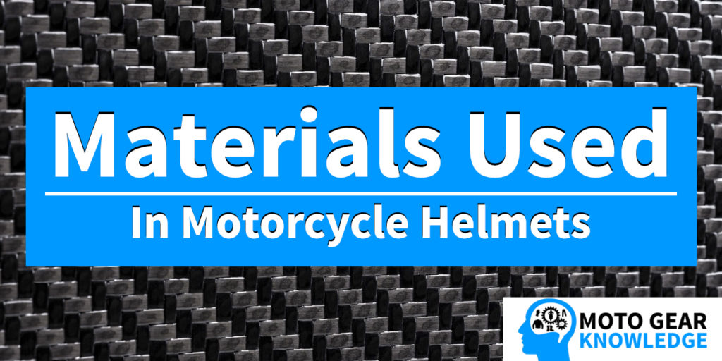 Materials Used In Motorcycle Helmets | Moto Gear Knowledge