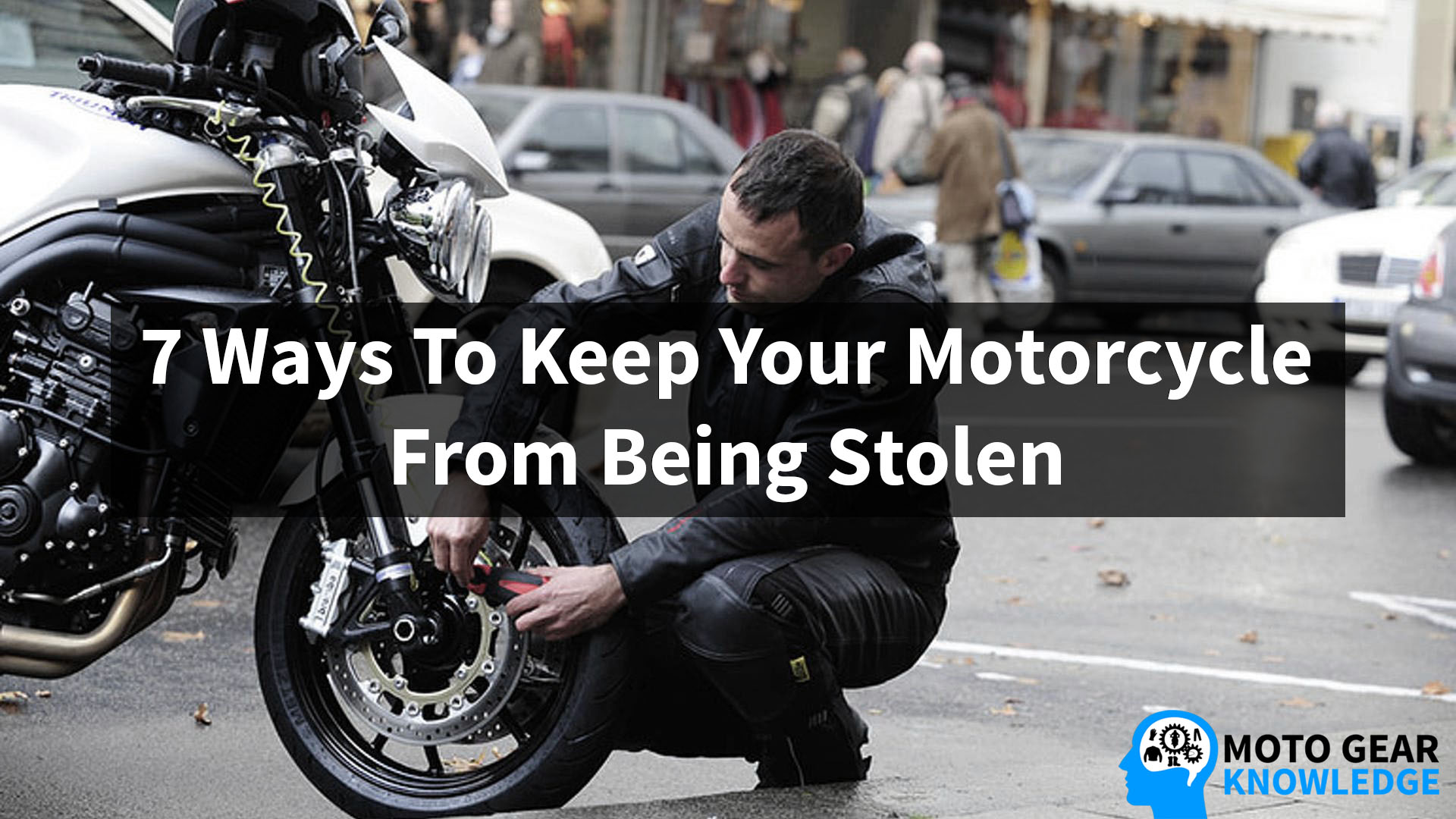 How To Keep Your Motorcycle From Being Stolen