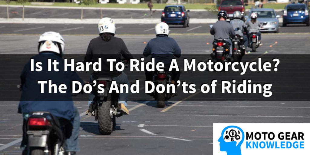 Is It Hard To Ride A Motorcycle?