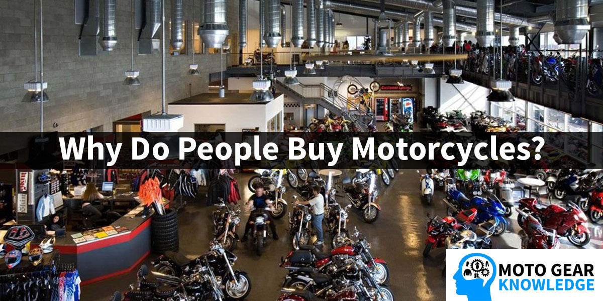 Why Do People Buy Motorcycles?