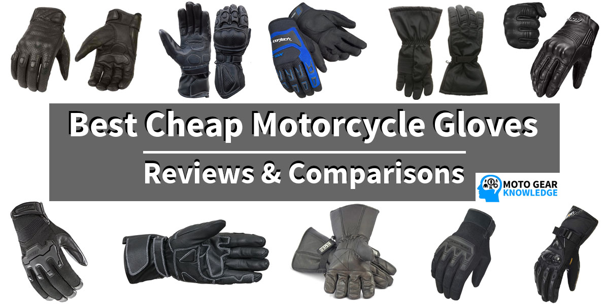 Best Cheap Motorcycle Gloves - Reviews & Comparisons